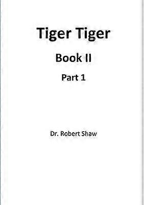 Tiger Tiger Book II : Partie 1