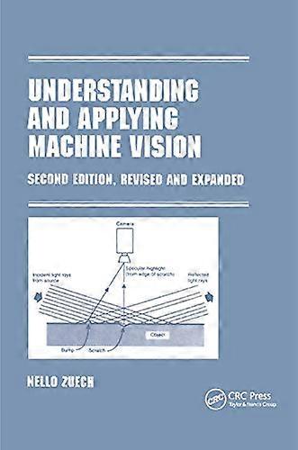 Understanding and Applying Machine Vision Revised and Expanded