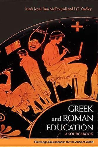 Greek and Roman Education: A Sourcebook