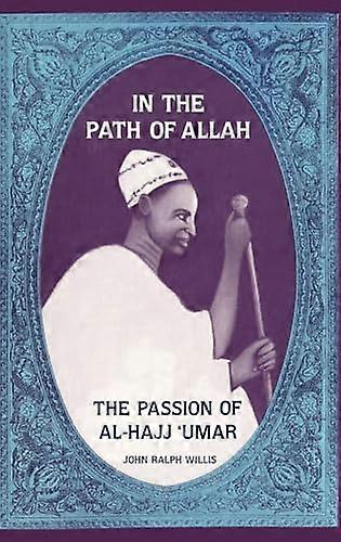 In the Path of Allah: Umar An Essay into the Nature of Charisma in Islam
