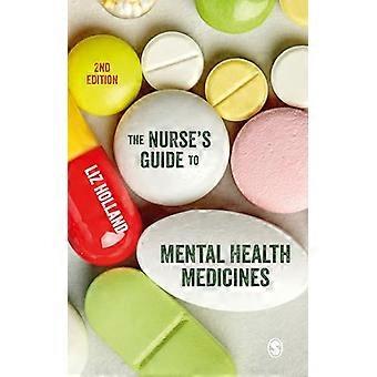 The Nurses Guide to Mental Health Medicines