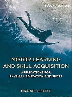 Motor Learning and Skill Acquisition
