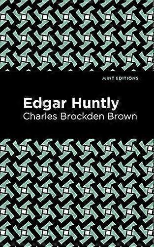 Edgar Huntly - Charles Brockden Brown