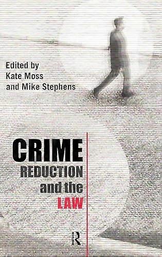 Crime Reduction and the Law