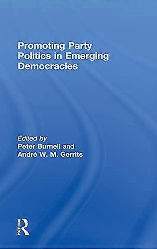 Promoting Party Politics in Emerging Democracies
