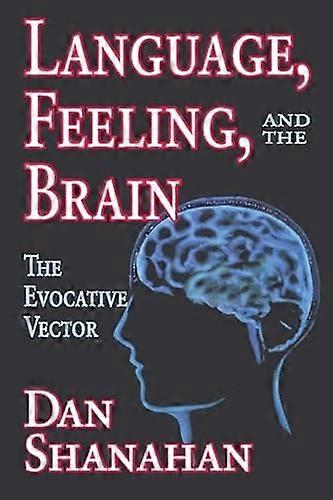Language Feeling and the Brain: The Evocative Vector
