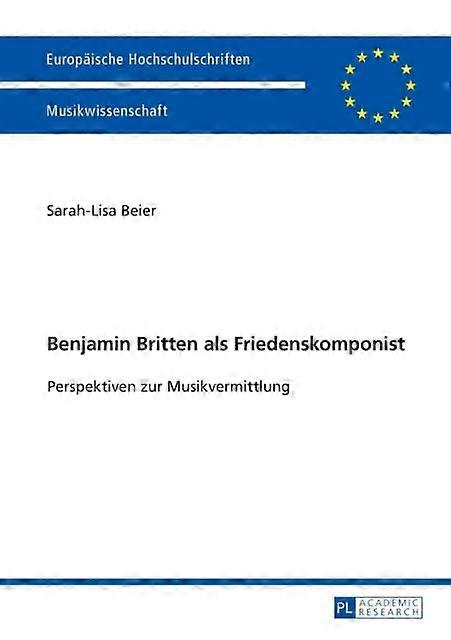 Benjamin Britten Als Friedenskomponist by SarahLisa Beier Paperback