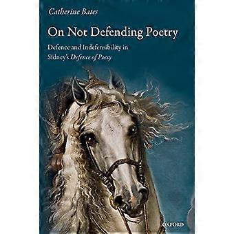 Über die Nichtverteidigung der Poesie: Verteidigung und Unverteidigung in Sidneys Verteidigung der Poesie
