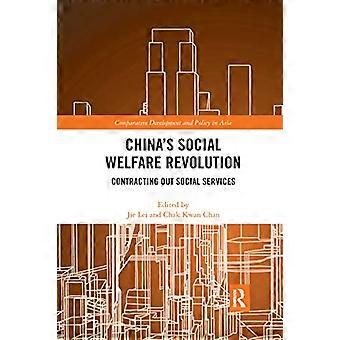 Chinas Revolution der sozialen Wohlfahrt: Vergabe sozialer Dienstleistungen (Vergleichende Entwicklung und Politik in Asien)