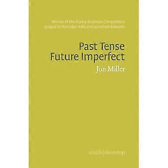 Pasado Imperfecto, Futuro