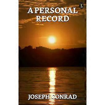 A Personal Record - Joseph Conrad