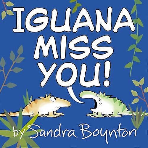 Iguana Miss You