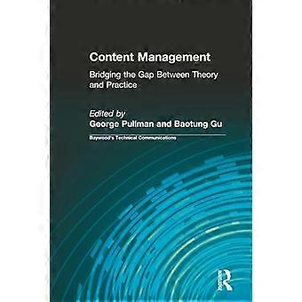 Content Management Bridging the Gap Between Theory and Practice