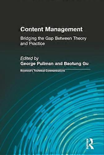 Content Management Bridging the Gap Between Theory and Practice