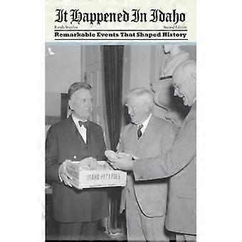 Aconteceu em Idaho: Eventos Notáveis ​​que Moldaram a História - Randy Stapilus - Brochura - Livro em Inglês - História