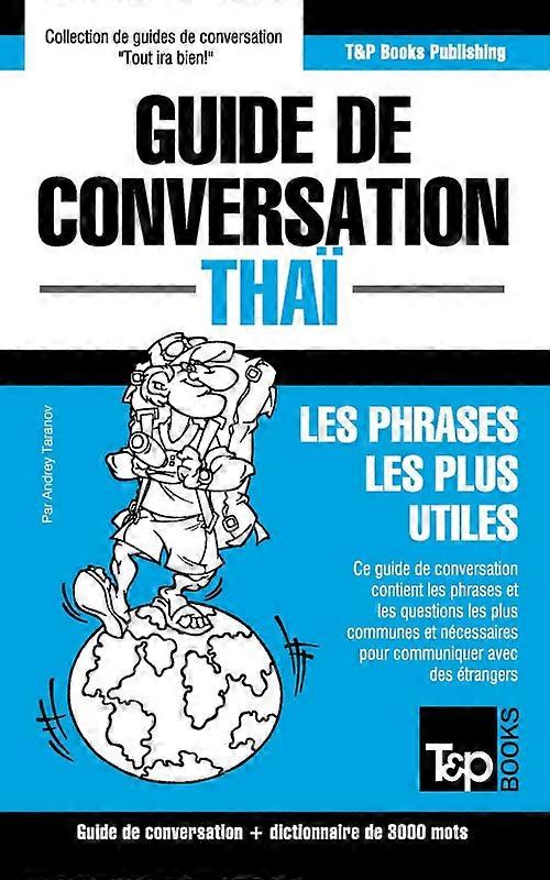 Guide De Conversation - Tha - Les Phrases Les Plus Utiles Guide De Conversation