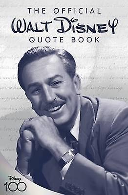 The Official Walt Disney Quote Book