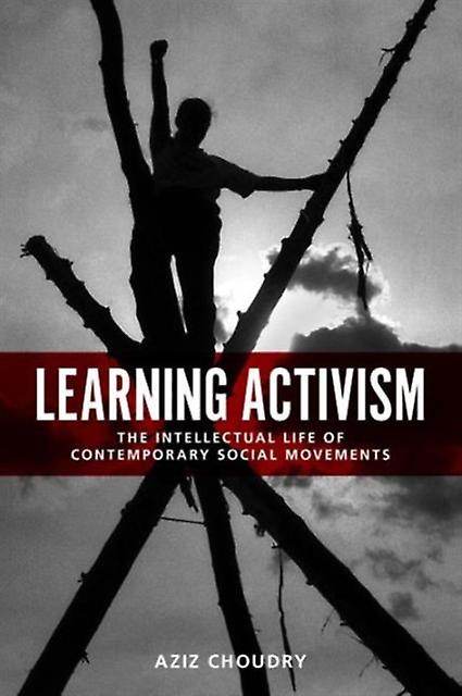 Learning Activism by Aziz Choudry Paperback Book