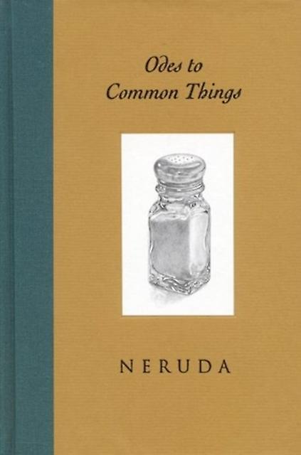 Odes To Common Things - Pablo Neruda