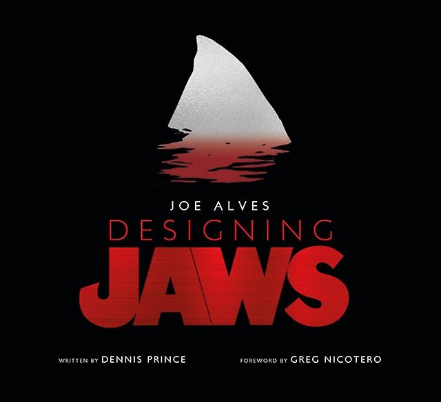 Joe Alves Designing Jaws by Dennis L. Prince Hardback Book