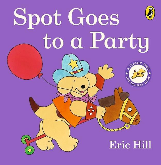 Spot Goes To A Party by Eric Hill Board book Book