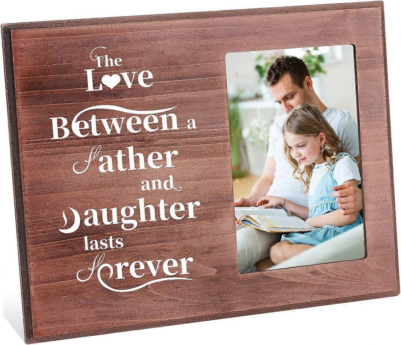 4x6 Inch Picture Frame The Love Between Father and Daughter Lasts Forever Memorial Dad Gifts from Daughter Rectangle Photo Frame with Word for Father'