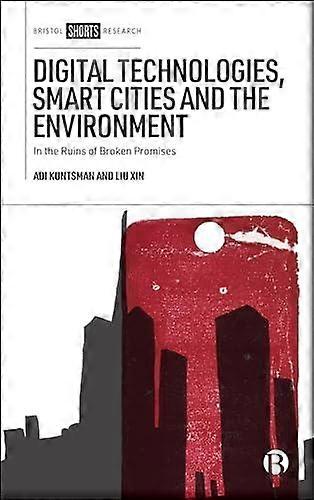 Digital Technologies Smart Cities And The Environment by Liu University of Karlstad Xin Hardback Book
