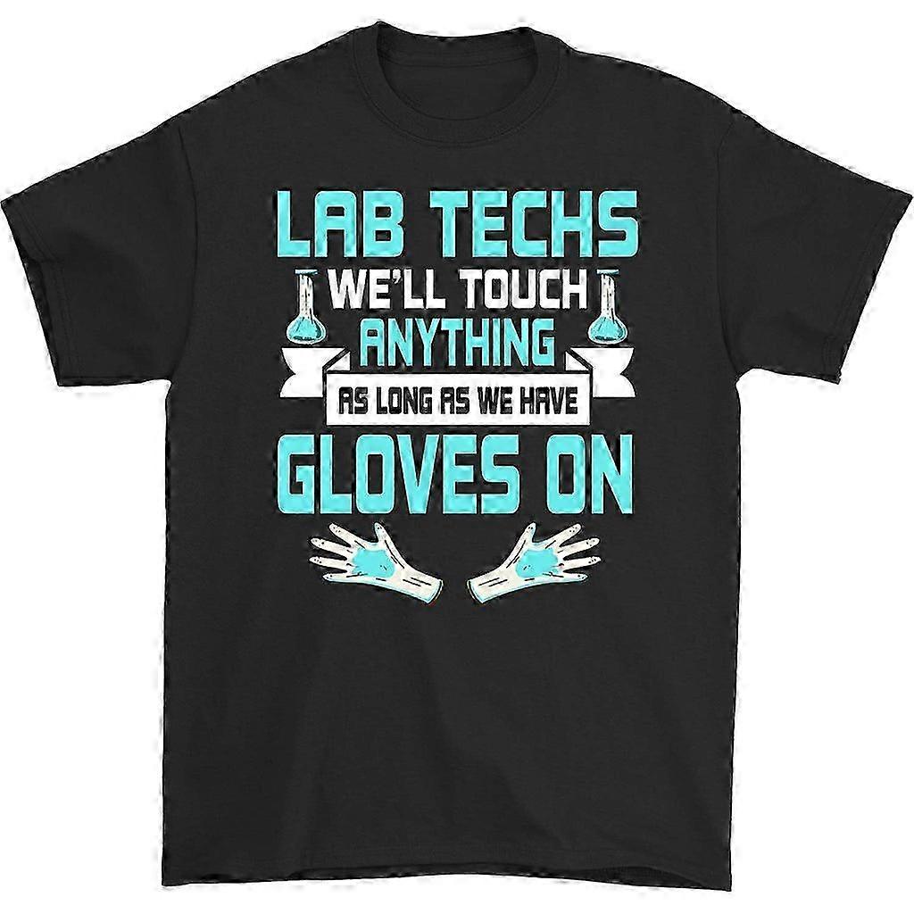 Lab Techs We'll Touch Anything Crew Neck T-Shirt