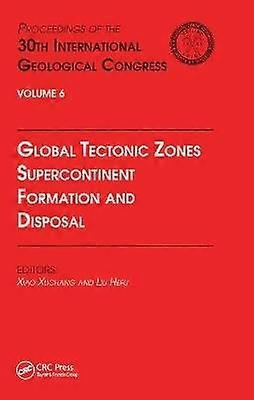 Global Tectonic Zones Supercontinent Formation and Disposal