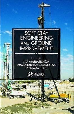 Soft Clay Engineering and Ground Improvement