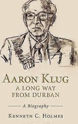 Aaron Klug - Una lunga strada da Durban