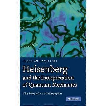 Heisenberg und die Interpretation der Quantenmechanik