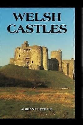 Welsh Castles - A Guide by Counties