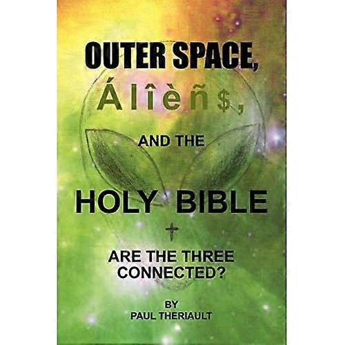Outer Space, Aliens, and the Holy Bible