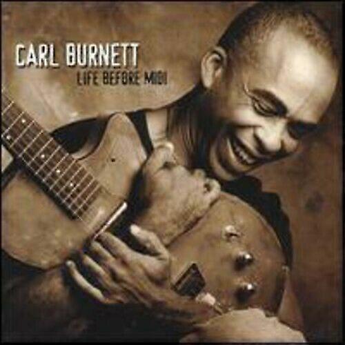 Carl Burnett Life Before Midi CD