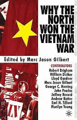 Why the North Won the Vietnam War