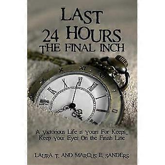 Last 24 Hours the Final Inch