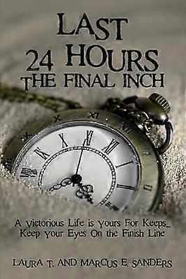 Last 24 Hours the Final Inch