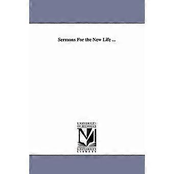 Sermons For the New Life ...