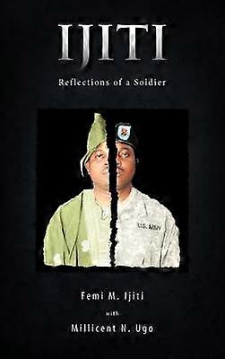 Ijiti Reflections of a Soldier