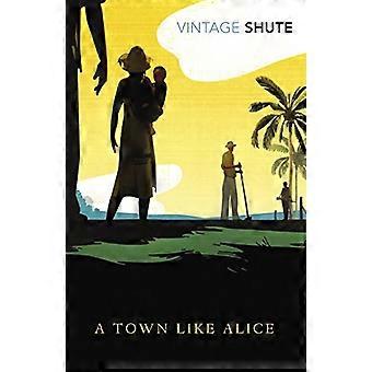 Eine Stadt wie Alice (Vintage Classics Shute-Serie)