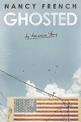 Ghosted: An American Story
