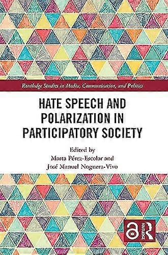 Hate Speech and Polarization in Participatory Society