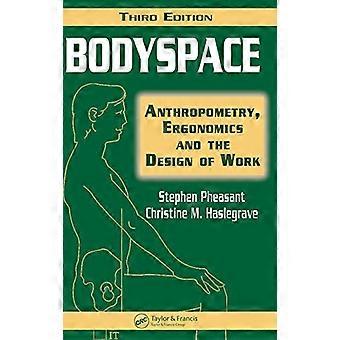 Bodyspace Anthropometry Ergonomics and the Design of Work Third Edition