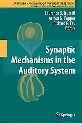 Synaptic Mechanisms in the Auditory System
