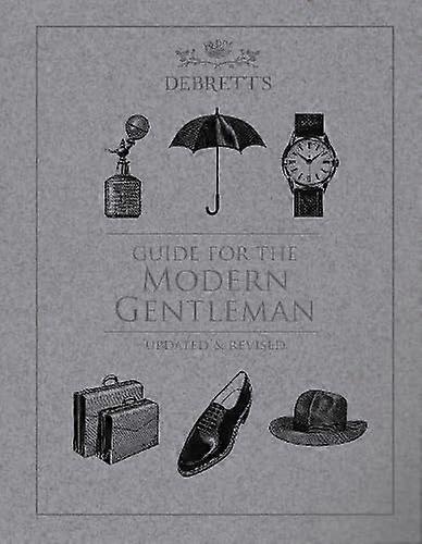 Guide for the Modern Gentleman Updated & Revised