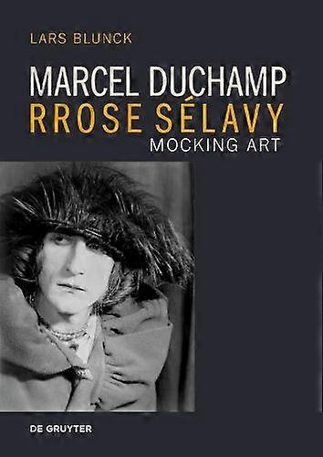 Marcel Duchamp Rrose Selavy by Lars Blunck Paperback