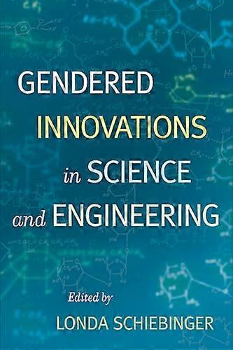 Gendered Innovations in Science and Engineering