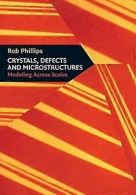 Crystals Defects and Microstructures