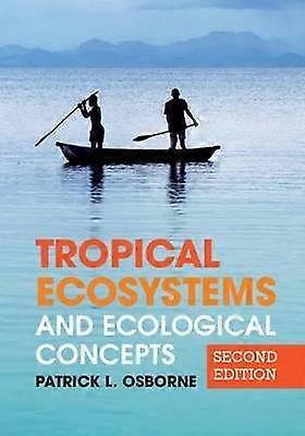 Tropical Ecosystems and Ecological Concepts Second Edition